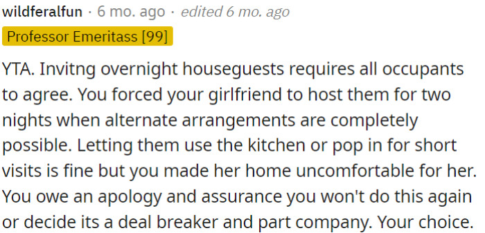 Inviting overnight houseguests should be a unanimous decision among all occupants.