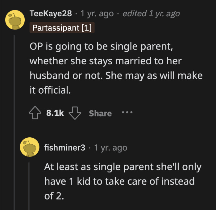 Whether she stays or leaves, OP will raise her baby alone.