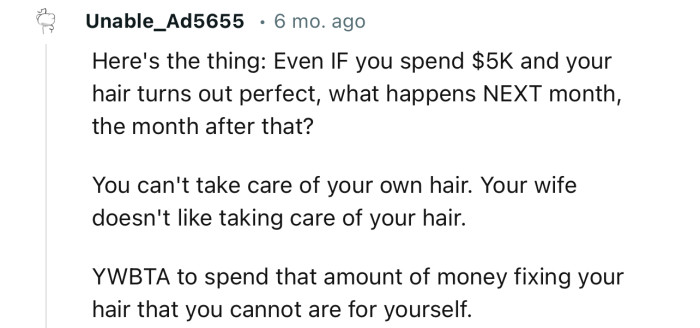 “Even If You Spend $5K and Your Hair Turns Out Perfect, What Happens Next Month, the Month After That?”