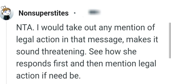 Seeing how the mom would respond first before adding legal actions