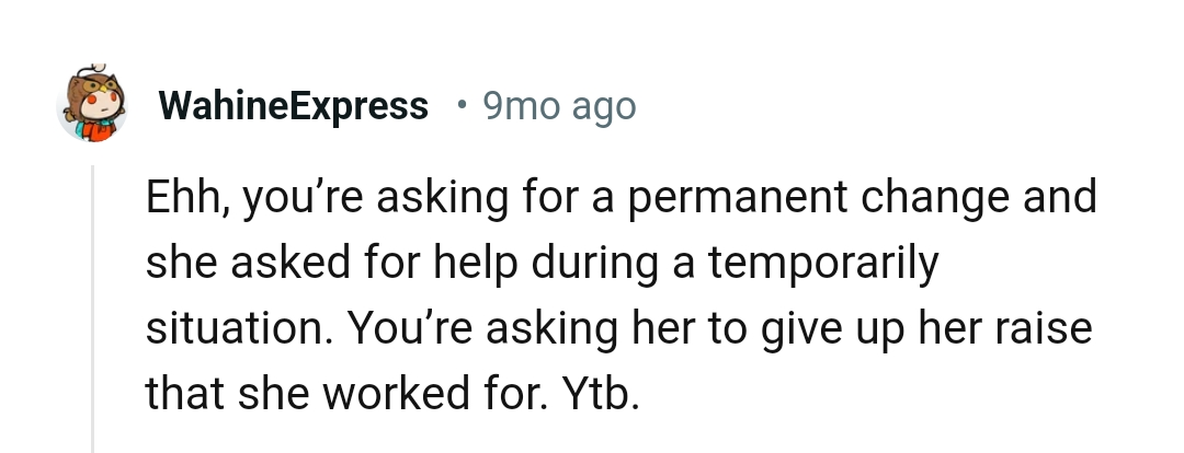 The OP wants her to give up her raise