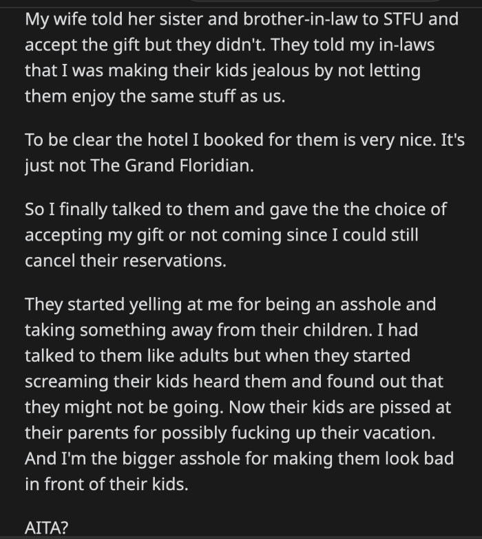 Their kids overheard and are mad at their parents for potentially ruining their summer vacation. OP was accused of making his in-laws look bad in front of their kids.