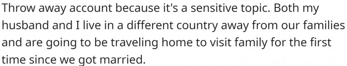 OP and her husband are living abroad, and they will be traveling to her home to meet her family