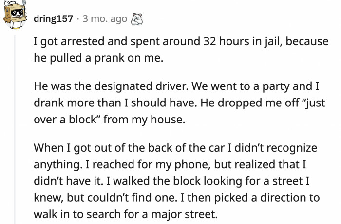 8. An ex-friend pulled a horrible prank by dropping off his drunk friend at another house.