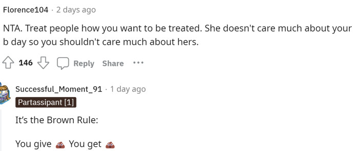 Essentially, these people are saying to treat others the way you want to be treated, and that's exactly what he's doing.