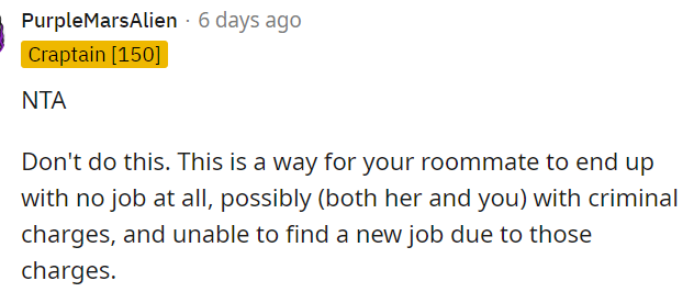 This is true too and I don't think OP's roommate is really thinking about it this way at all.