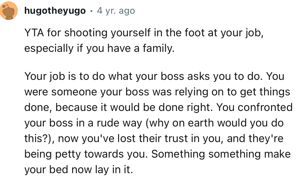 “YTA for shooting yourself in the foot at your job, especially if you have a family.”