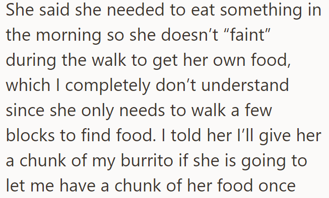 The OP said he'd give her a part of his food if she gave him a portion of hers later: