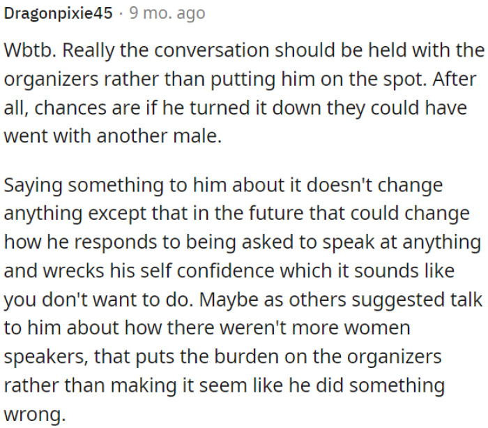 Bringing it up with him won't help and might affect his confidence.