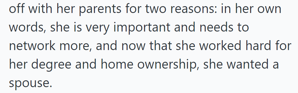 She left the cat with her parents to network more and find a spouse after obtaining her degree and home.