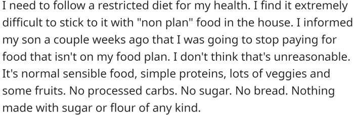 To maintain their health, OP follows a restricted diet, which is difficult to adhere to with 