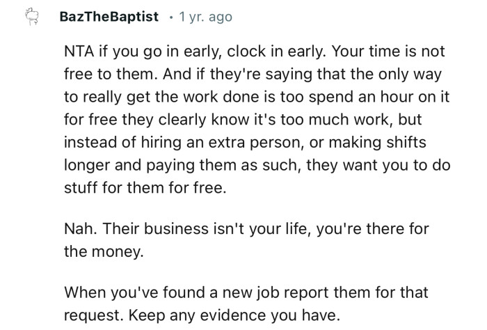 “NTA if you go in early, clock in early. Your time is not free to them.”