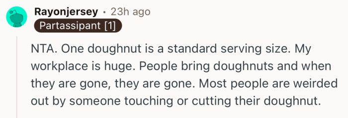 “Most people are weirded out by someone touching or cutting their doughnut.”