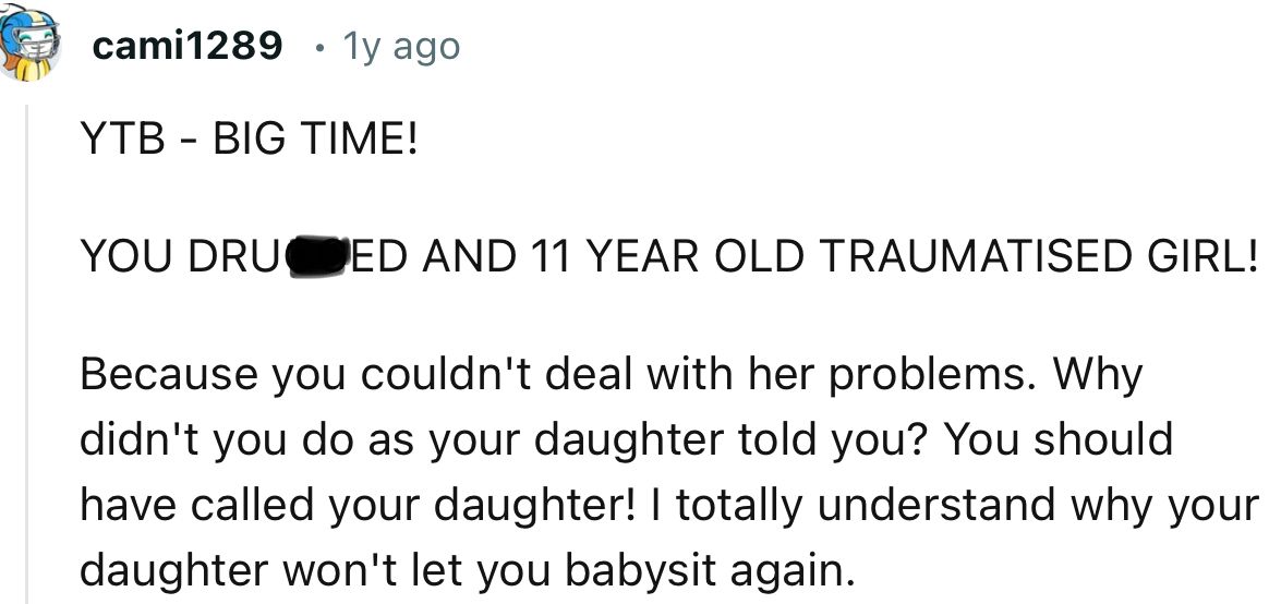 “You drugged an 11-year-old traumatized girl because you couldn't deal with her problems.”