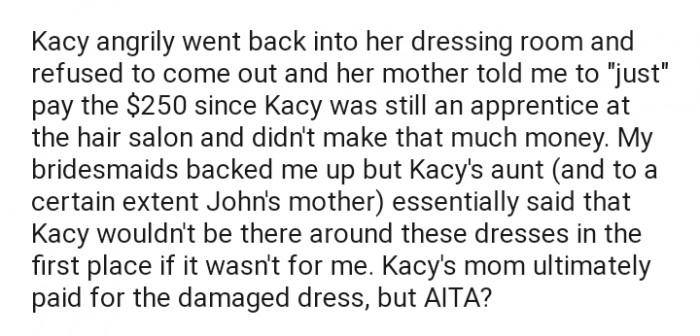 John's aunt, who happens to be Kacy's mom, ended up paying for the dress. But it was clear that the atmosphere wasn't the friendliest after that.