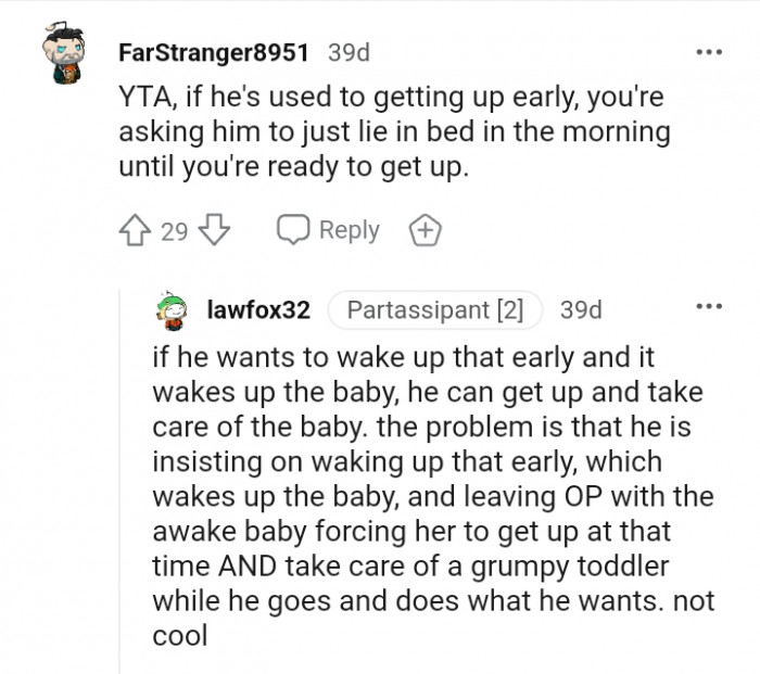 You're asking him to just lie in bed in the mornings