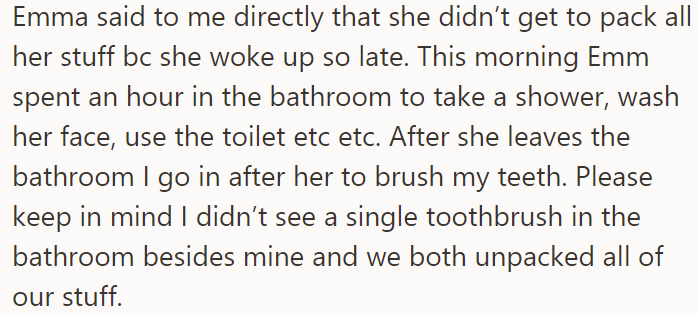 Because of this, Emma said she didn't pack all her things