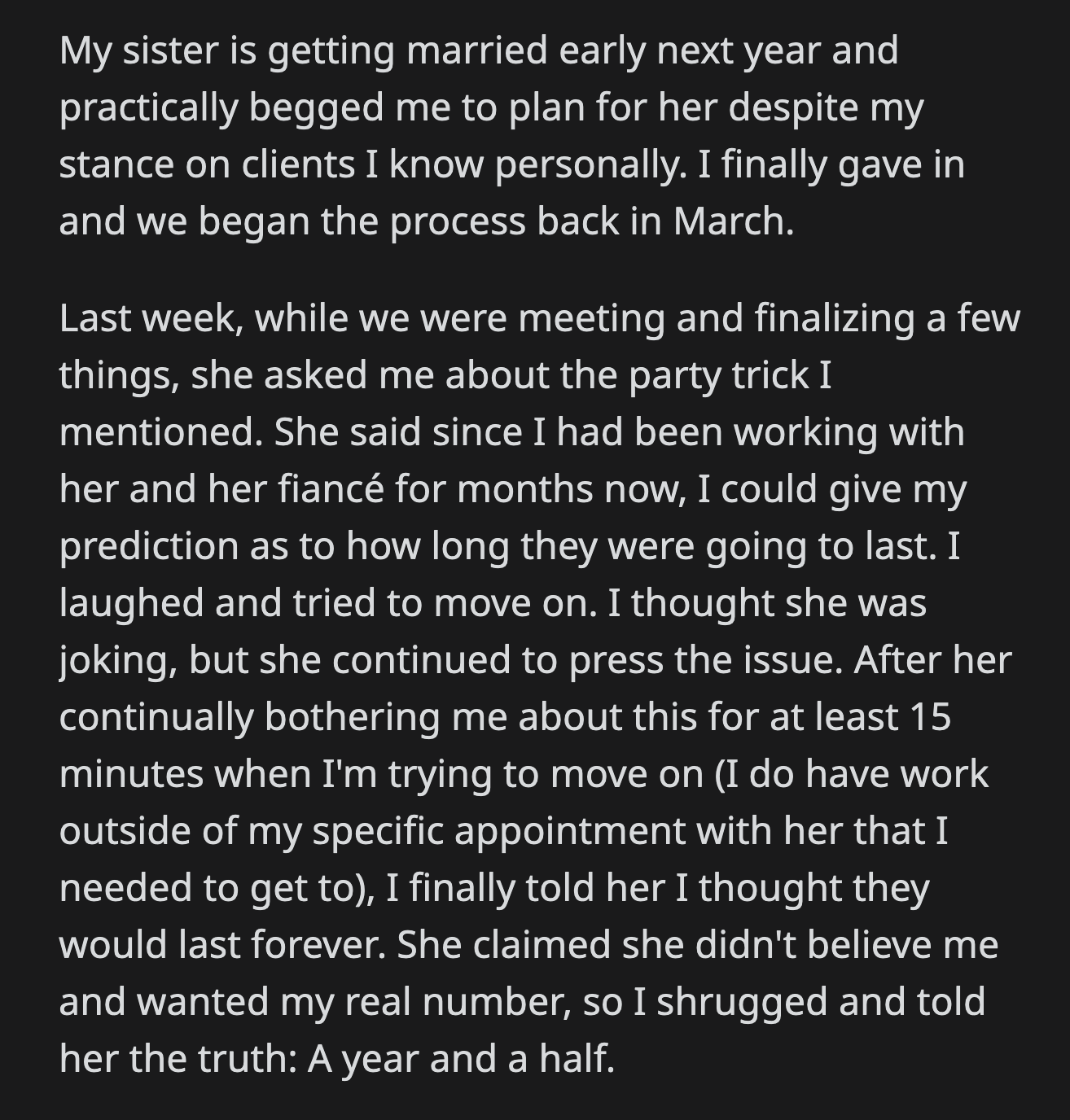 He gave her the contacts for her wedding vendors but informed her that she would have to look for another venue, as they don't work with people with whom they don't have existing relationships.