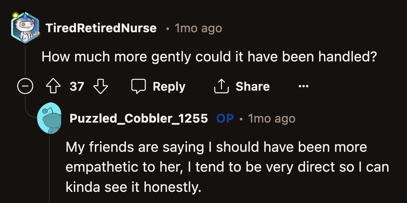 OP said they could understand why their friends said they could have softened the blow for Jay, as OP typically speaks frankly.