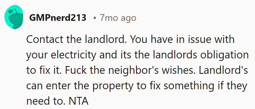 She should buzz the landlord; no need for a neighborhood power play. They've got the juice to fix it.