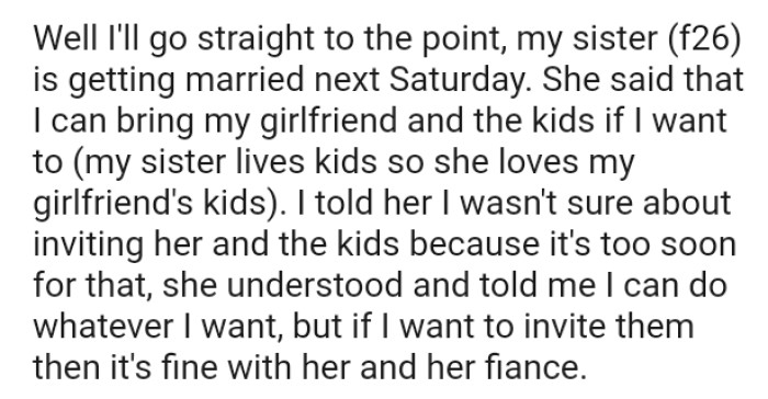 OP told his sister that he wasn't sure about inviting his girlfriend and the kids