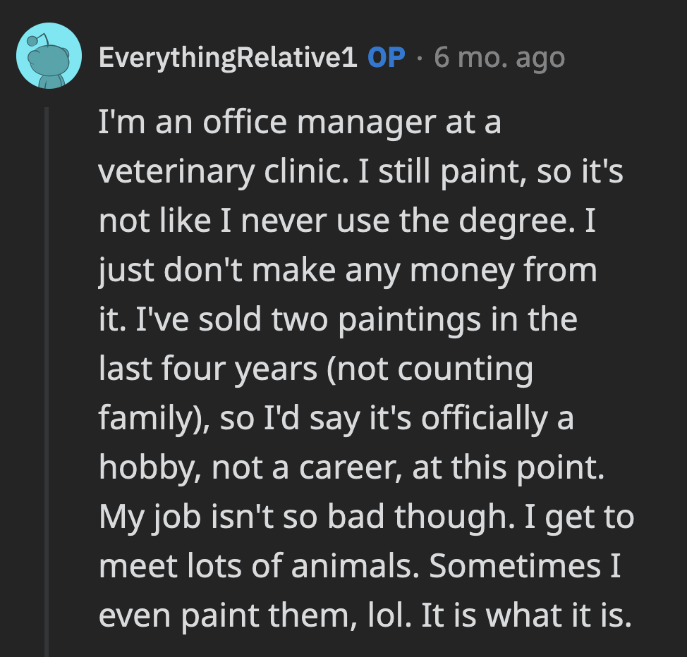 It was a bit rich of Jack to ridicule OP for having an honest job. He would get a rude awakening if he thought everyone limited themselves to careers related to their degrees.