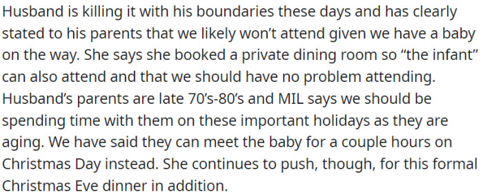 The husband set clear boundaries with his parents, explaining that they may not attend a Christmas Eve dinner due to the upcoming baby, but the mother-in-law insists.