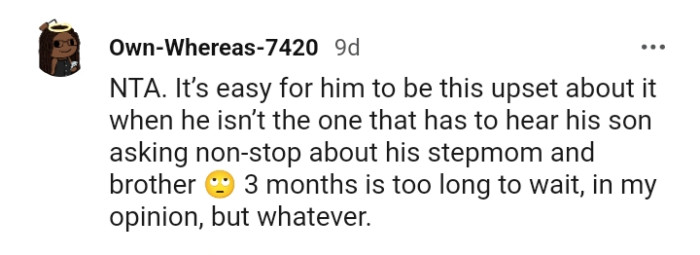 He isn't the one that had to hear his son asking