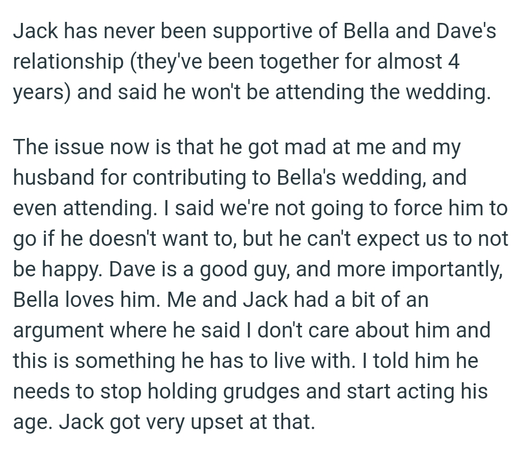 He got mad at the OP and her husband for contributing to Bella's wedding