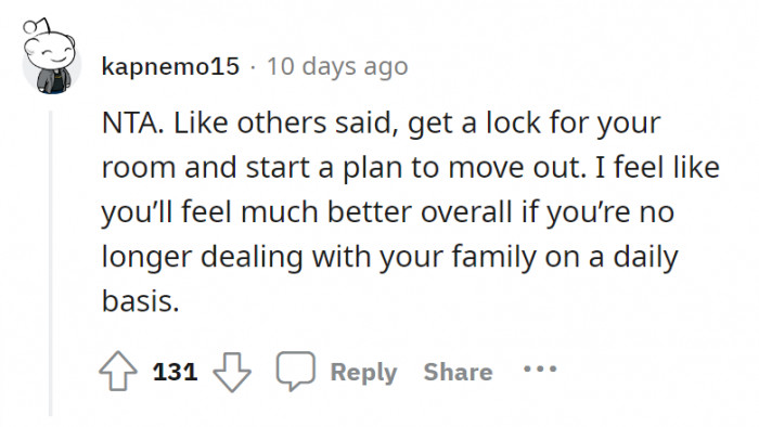 Moving out can be something that can make this dilemma go away. Is this an option, OP?