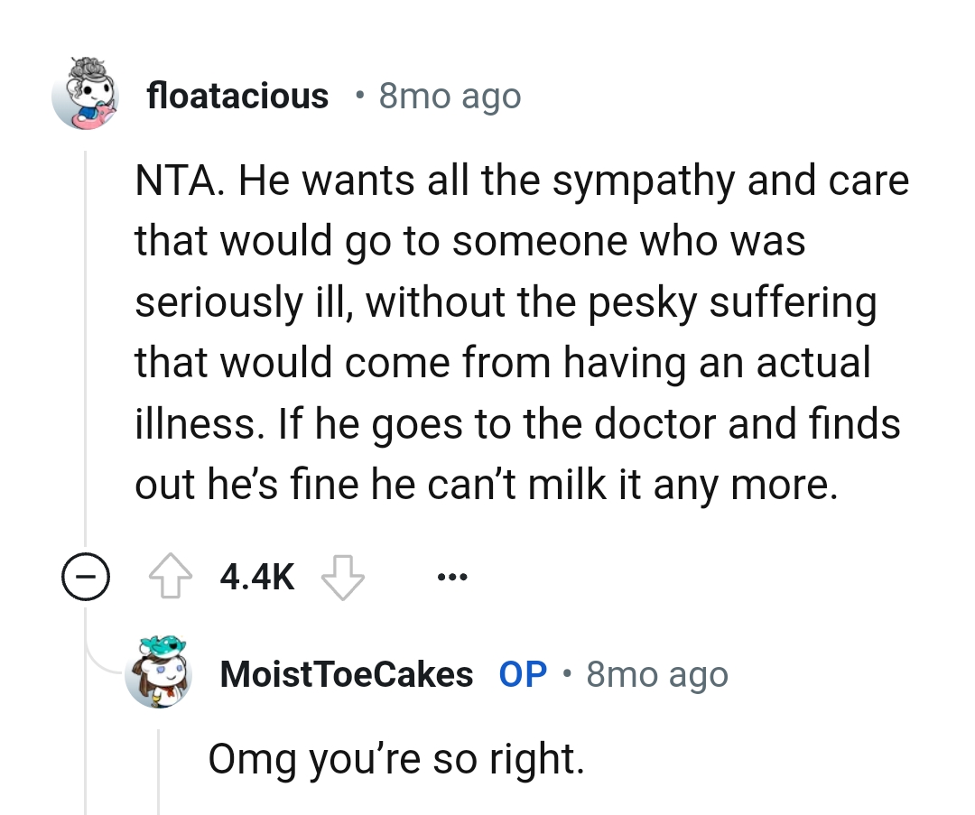 OP's husband wants all the sympathy and care
