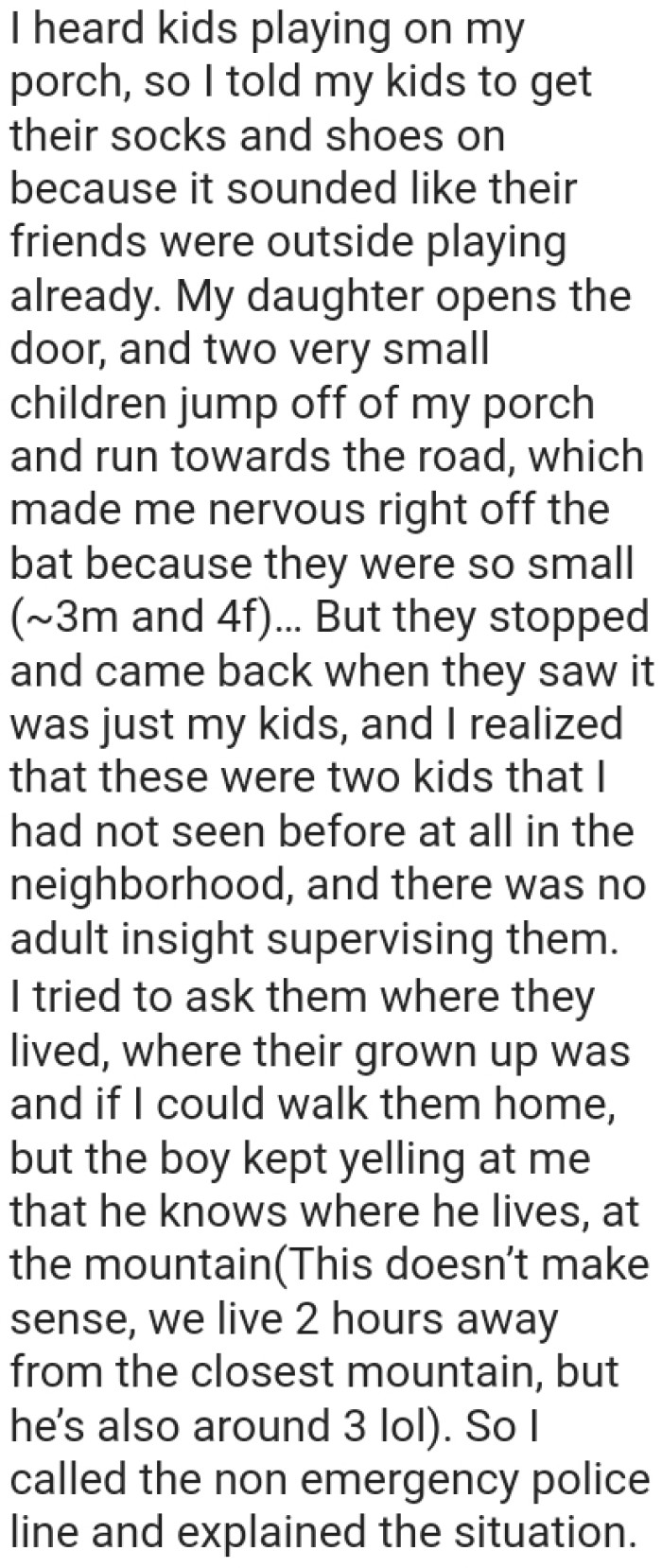 A mother discovered two unattended kids playing on her porch after hearing a disturbance outside her home