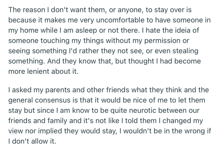 OP has her reservations about people staying over at her home. But people around her think she should be more lenient this time