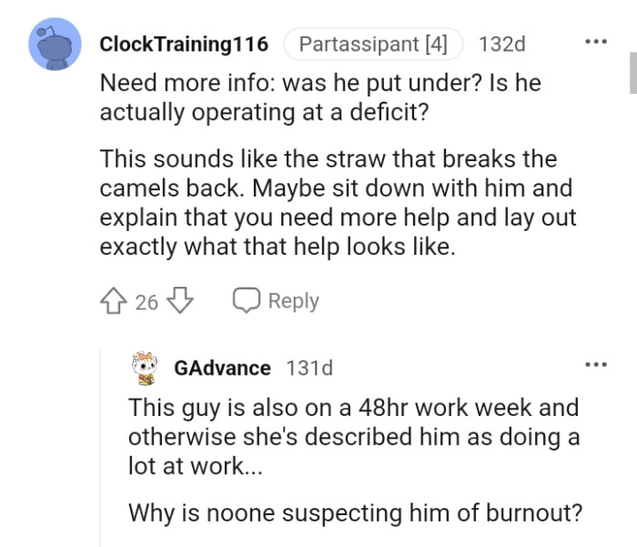 Sitting him down and explaining that more help is needed