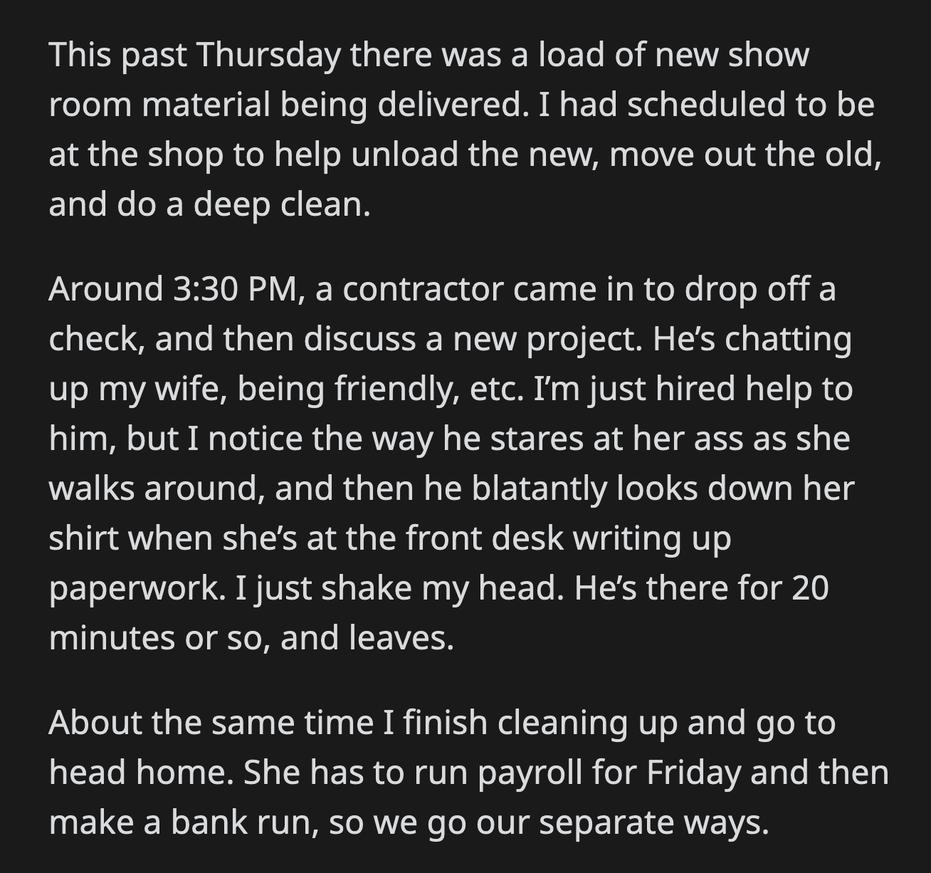 OP decided to stop by a local bar for a beer before heading home. The contractor who ogled his wife was there.