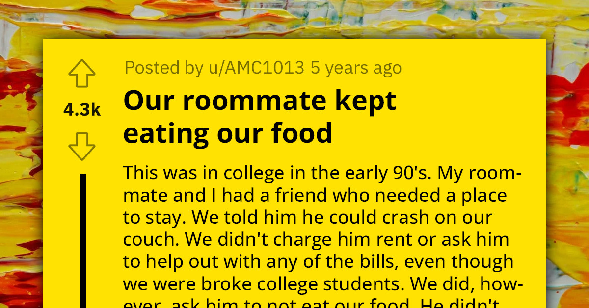 This Redditor's Epic Tale Of How They Dealt With Their Mooching Roommate Will Have You In Stitches