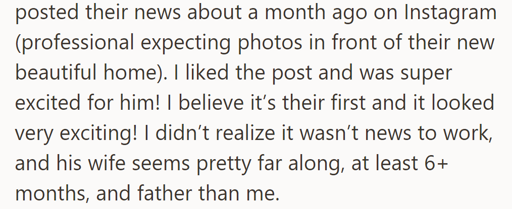 Brian and his wife announced their pregnancy on Instagram a month ago—but OP failed to realize that he hadn't announced this in their workplace yet.