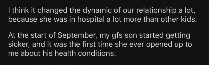 The GF's son started getting sicker, and she began opening up about it.