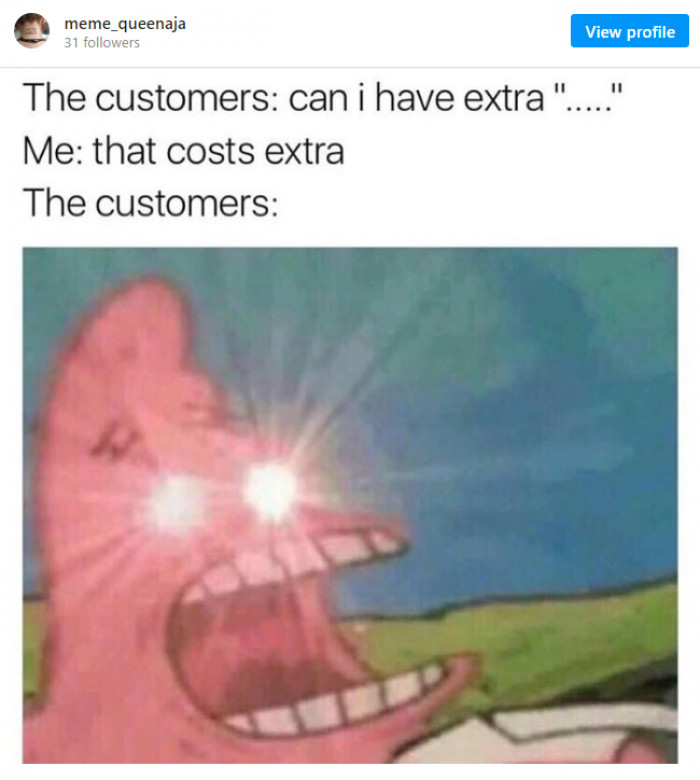 14. When customers expect everything to be free