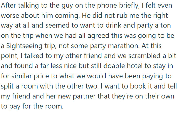 OP didn't want that new guy she had never met before joining them. Her friend didn't take it well.