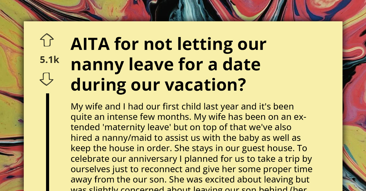 Parents On Vacation Deny Nanny's Early Leave For Date, Debate Ensues