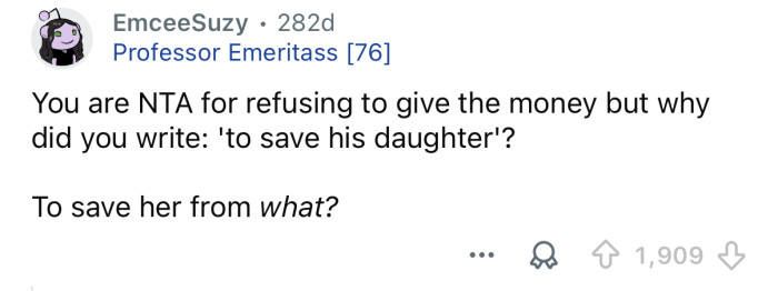 Okay, but why does his daughter need to be saved?
