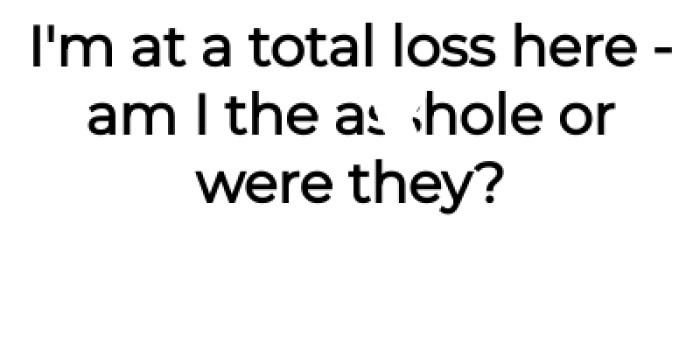 The OP is at a total loss here, so he's asking...