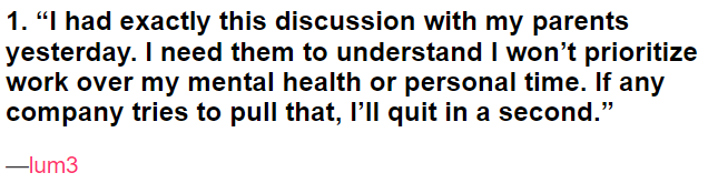 They won't sacrifice their mental health or personal time for work.