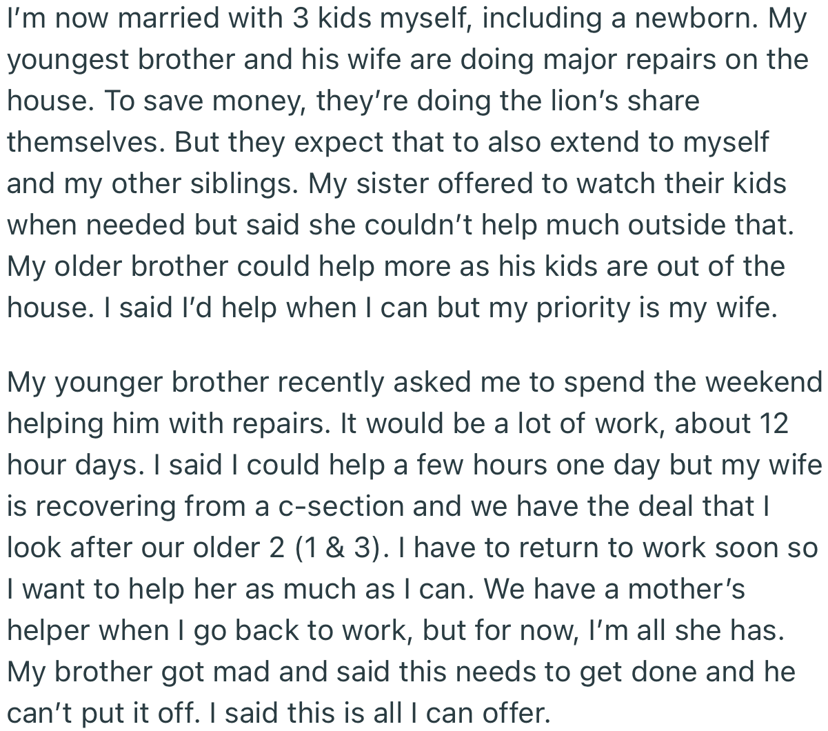 Ever since OP got married, he has made his family a priority. This, however, has caused problems between him and his brother.
