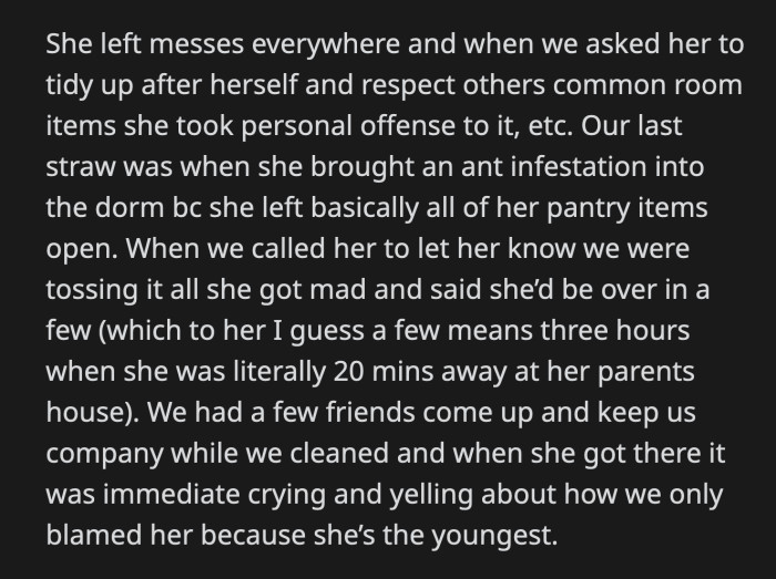 She cried and yelled when they threw her food out. She accused them of using her as a scapegoat because she was the youngest.
