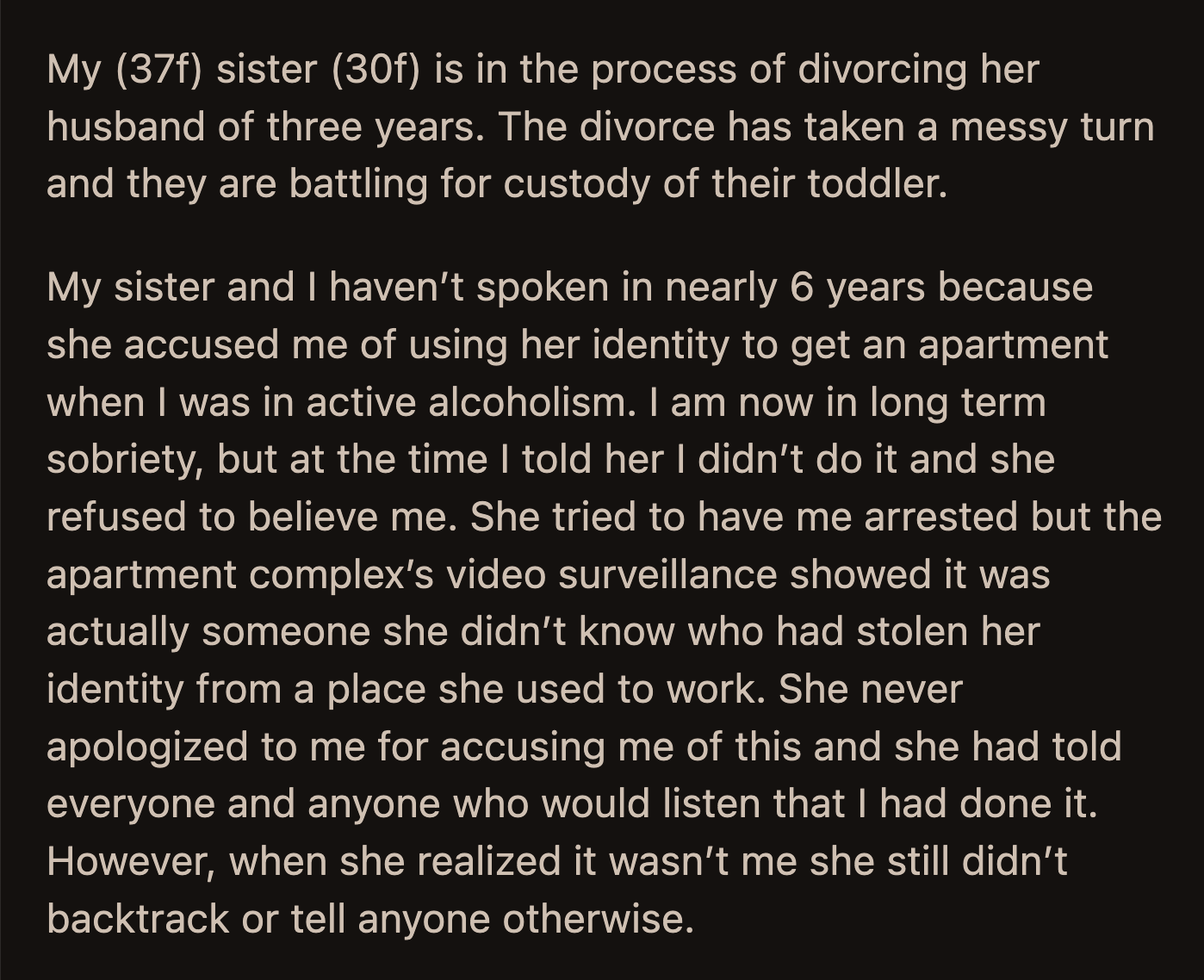 To OP, never having met her niece and her sister's continuous refusal to be around her made the issue ever-present.