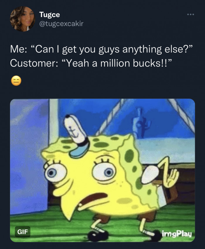 7. I would not be here if I had that.