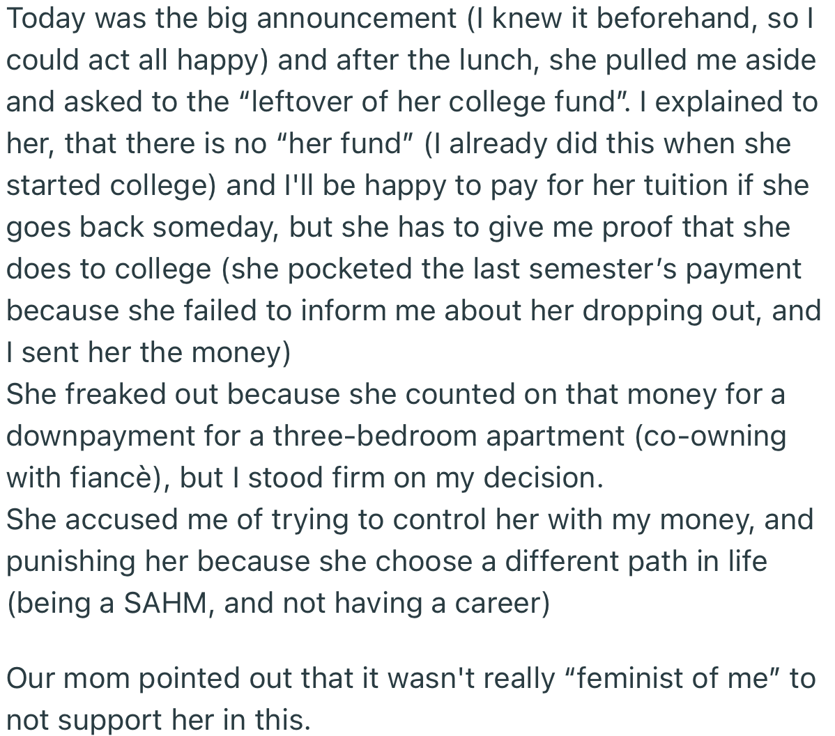 When the fund was being shared between the girls OP’s sister was upset to find out that she had been cut off due to her decision to drop out