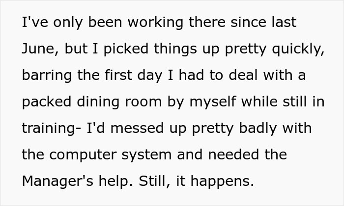 She explained she has only been working there for a short time but was able to pick things up quickly.